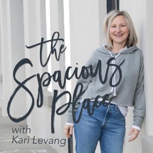 The Spacious Place, with Kari Levang