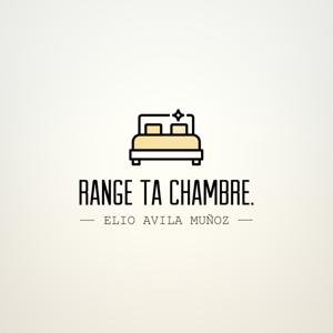 Range ta chambre.