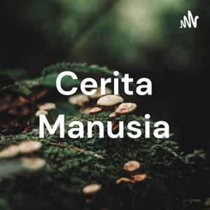 Cerita Manusia by Cerita Manusia