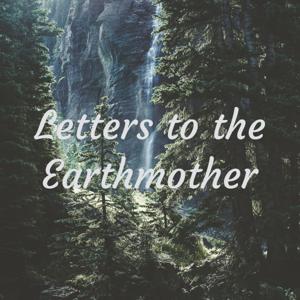 Letters to the Earthmother