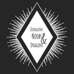 Dungeons Noobs & Dragons