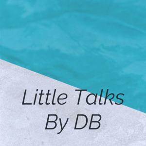 Little Talks By DB