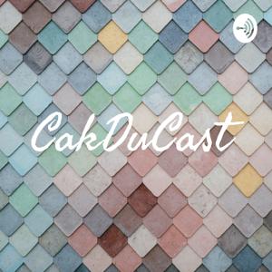 CakDuCast