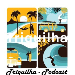 Triquilha Podcast