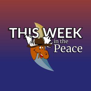 This Week in the Peace