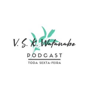 V. S. K. Watanabe Podcast