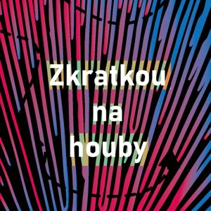 Zkratkou na houby