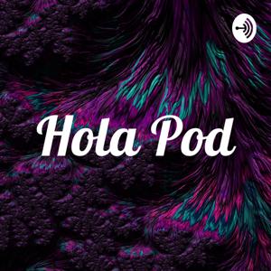Hola Pod