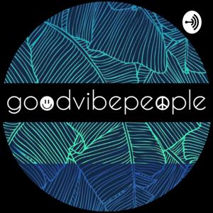 Goodvibepeople Podcast with Sacha Jones