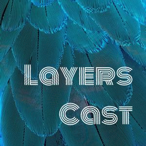 Layers Cast