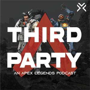 Third Party: An Apex Legends Podcast