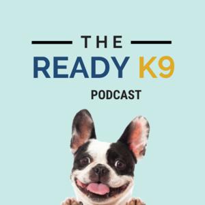 READY K9 Dog Training Podcast