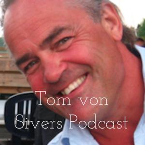 Tom von Sivers Podcast