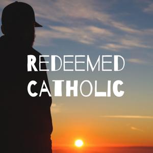 Redeemed Catholic