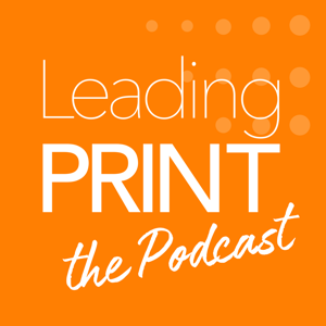 LeadingPRINT: The Podcast
