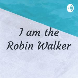 I am the Robin Walker