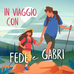 In viaggio con Fede e Gabri