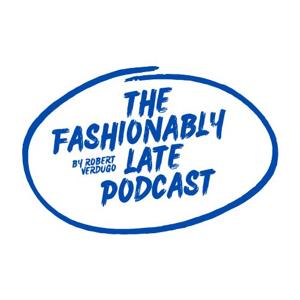 The Fashionably Late Podcast