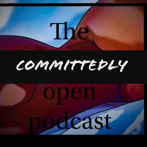 The Committedly Open Podcast