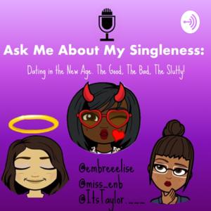 Ask Me About My Singleness