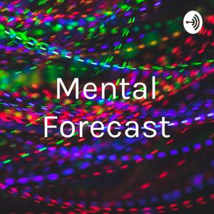 MENTAL FORECAST "FOCUSED FREQUENCY"