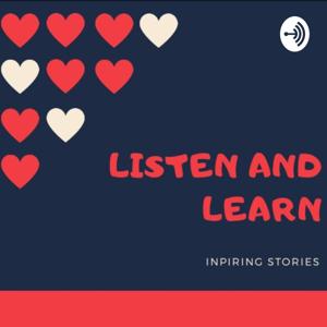 Listen and Learn; Inspiring Stories