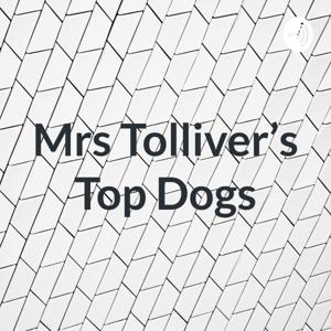 Mrs Tolliver’s Top Dogs