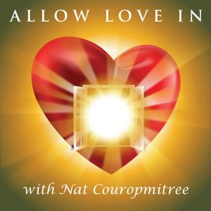 Allow Love In with Nat Couropmitree | Self-Love | Worthiness | Acceptance