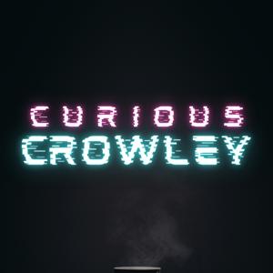 CURIOUS CROWLEY