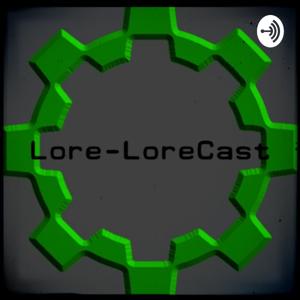 Lore-Lorecast