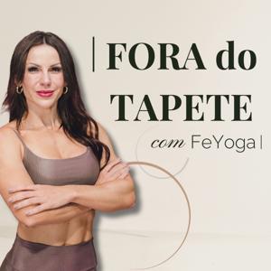 Fora do Tapete | com FeYoga