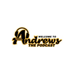 Welcome 2 Andrews The Podcast