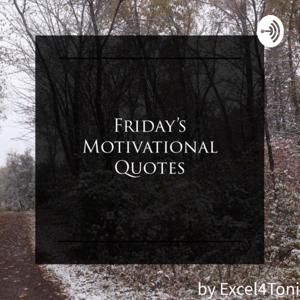 Friday's Motivational Quotes by Excel4Toni