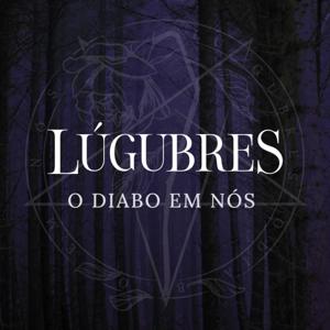 Lúgubres: o diabo em nós