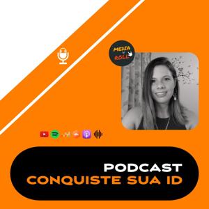 Conquiste sua ID Podcast