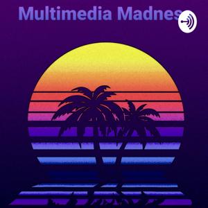 Multimedia Madness