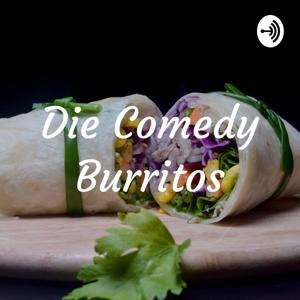 Die Comedy Burritos