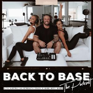 Back To Base The Podcast by Back To Base The Podcast