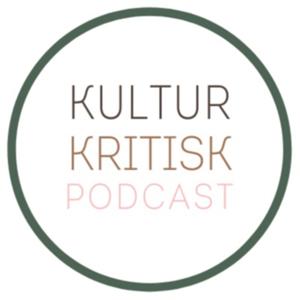 Kulturkritisk Podcast by Kulturkritisk Forum