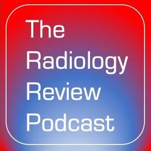 The Radiology Review Podcast by Matt Covington, MD