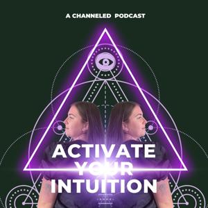 Activate Your Intuition a podcast for Starseeds, Mystic, Psychics & Lightworkers by Gabrielle Bentley