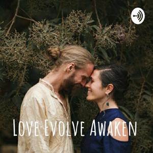 Love Evolve Awaken