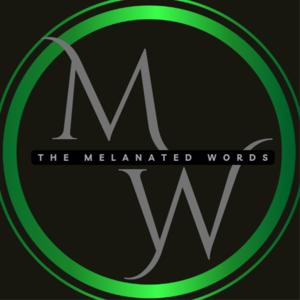 The Melanated Words™ Experience