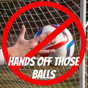 Hands Off Those Balls