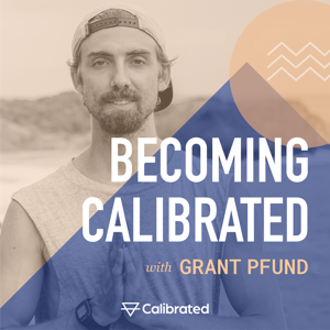 Becoming Calibrated Podcast