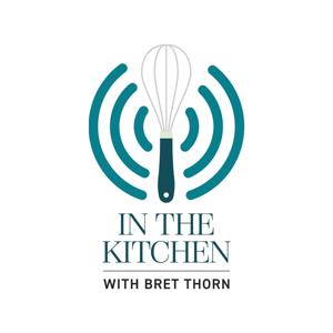 In the Kitchen with Bret Thorn