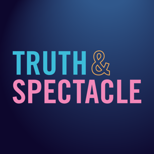 Truth & Spectacle