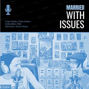 Married With Issues: The Podcast