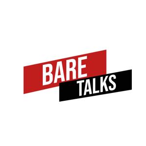 Bare Talks