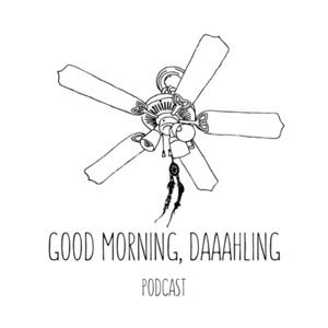 Good Morning, Daaahling Podcast